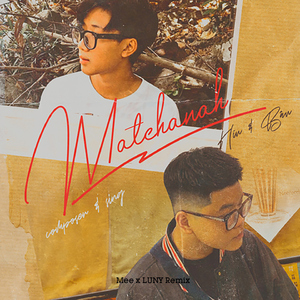 Matchanah (LUNY x Mee Remix)
