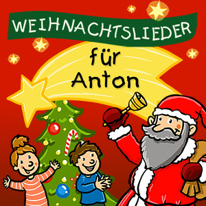 Fröhliche Weihnacht (Für Anton)