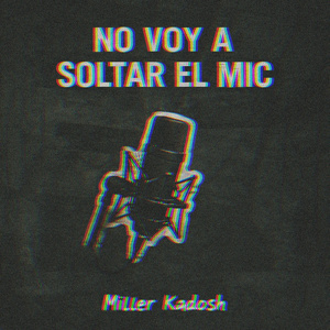 No Voy A Soltar El Mic