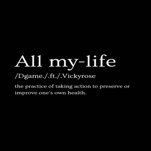 All my life
