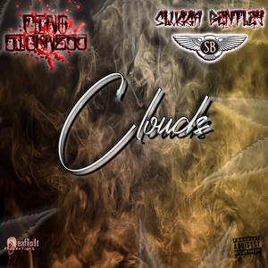 Clouds (feat. Slugga Bentley)