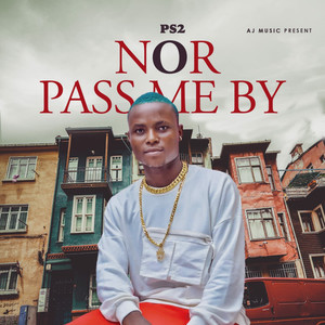 Nor Pass Me By