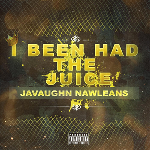 I Been Had the Juice