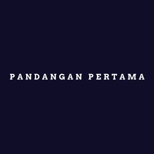 PANDANGAN PERTAMA