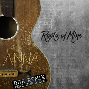 Anna (Dub Remix) [feat. Stoney Eye]