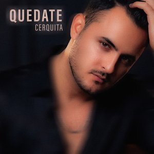Quédate Cerquita