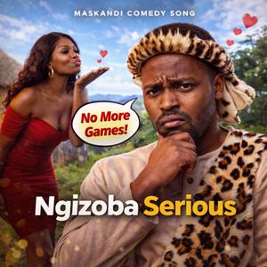 ngizoba serious