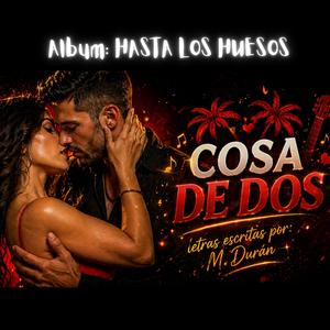 COSA DE DOS