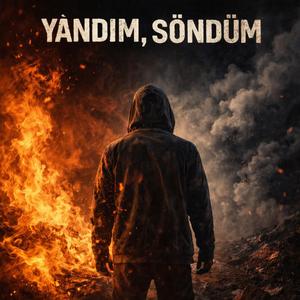 yandım, söndüm