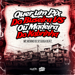 Quer um Pix Do Buseira VS Ou Madeira Do Kabrinha