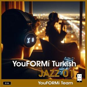 YouFORMí Turkish JAZZ 01