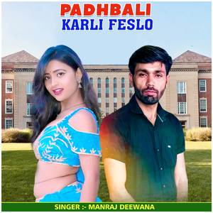 Padhbali Karli Feslo