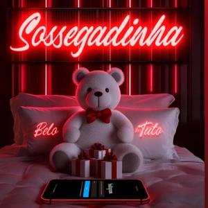 SOSSEGADINHA (feat. MC Tutu)