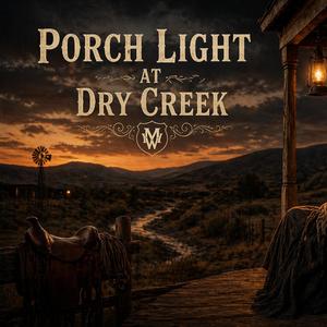 Porch Light at Dry Creek
