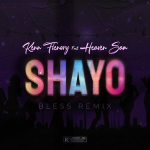 SHAYO (BLESS REMIX)