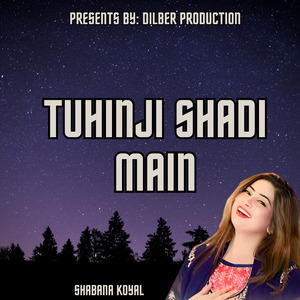 Tuhinji Shadi Main