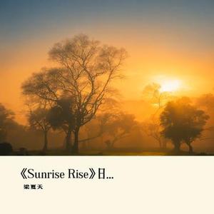 Sunrise Rise日出时分