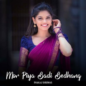 Mor Piya Badi Bedhang