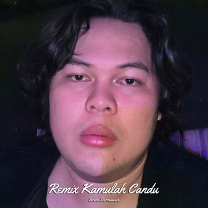 Kamulah Candu (Remix)