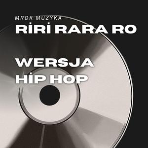 Riri Rara Ro (wersja hip hop)