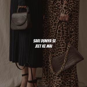 Sari Duniya Se Jeet Ke Mai