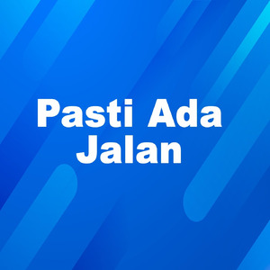 Pasti Ada Jalan
