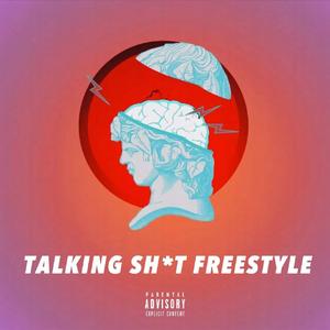 TALKING SH*T FREESTYLE（2017）