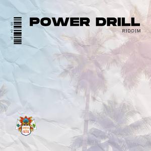 Power Drill Riddim