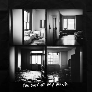 I'm Out of My Mind
