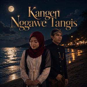 Kangen Nggawe Tangis