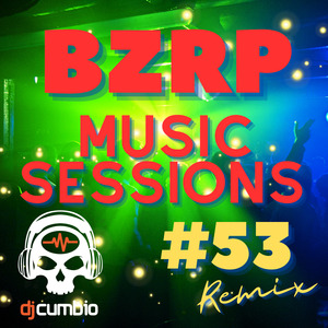 BZRP Music Sessions #53 (Remix)