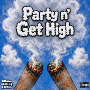 party n' get high (feat. InYourYard00)