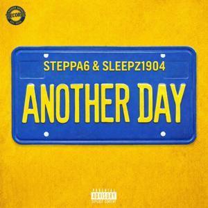 Another Day (feat. Steppa6 & Sleepz1904)