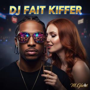 DJ FAIT KIFFER