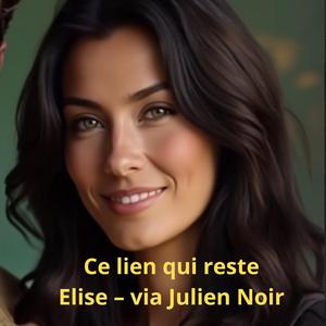 Ce lien qui reste – Chanson d’amour française (feat. Elise)