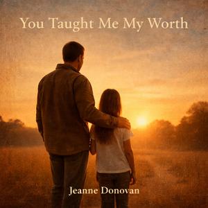 You Taught Me My Worth