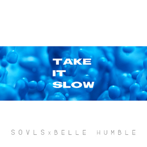 Take it Slow