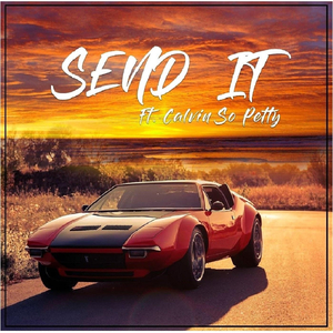 Send It (feat. Calvin so Petty)