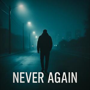 Never again