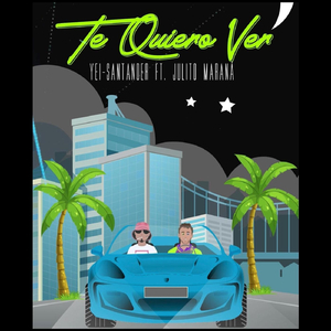 Te Quiero Ver (feat. Julito Maraña)