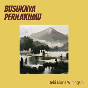 BUSUKNYA PERILAKUMU
