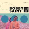 Bobby Saint - Do Ya Thing