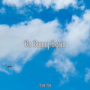 Be Sunny Again