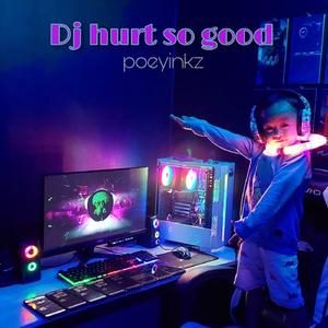 Dj Hurt so Good (Remix)