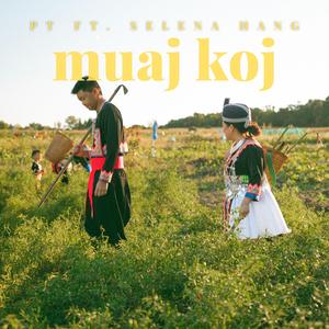 Muaj Koj (feat. Selena Hang)