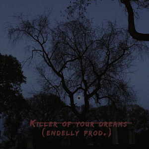 Killer of Your Dreams