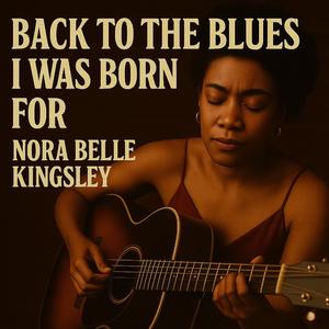 Back to the Blues I Was Born For