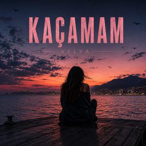 Kaçamam