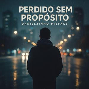 Perdido sem propósito