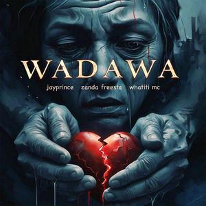 WADAWA (feat. ZANDA FREESTA & WHATITI MC)